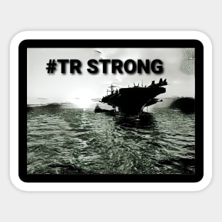 USS Theodore Roosevelt CVN71 TR Strong Sticker